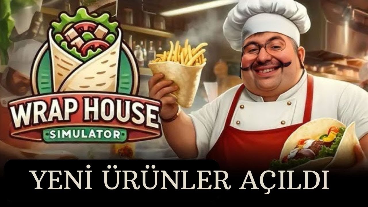 WRAP HOUSE  YANAR DÖNER’E HOŞ GELDİNİZ TÜRKÇE” 2. BÖLÜM