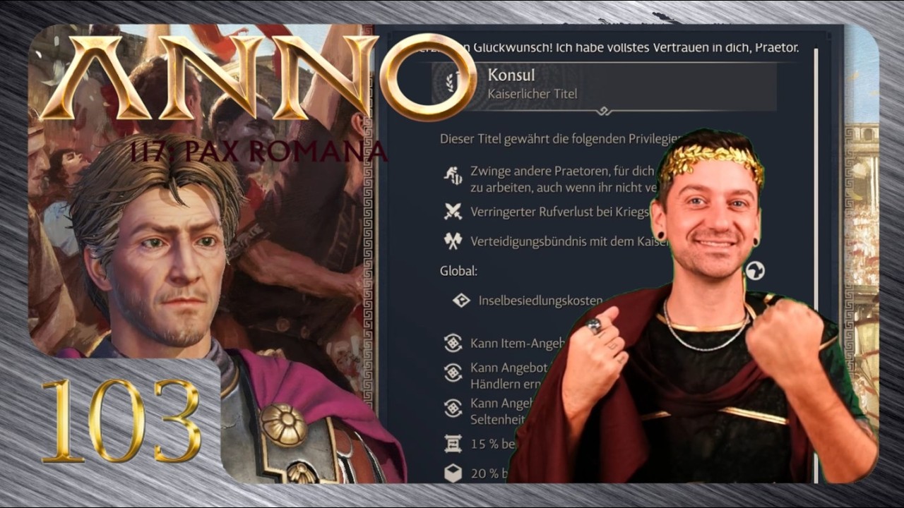 ANNO 117 - 103 - Endlich Konsul [German / Let's Play]