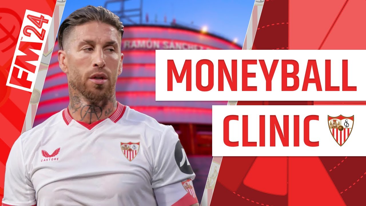 Moneyball Clinic: SEVILLA | Team, Tactic & Transfer Guide | FM24