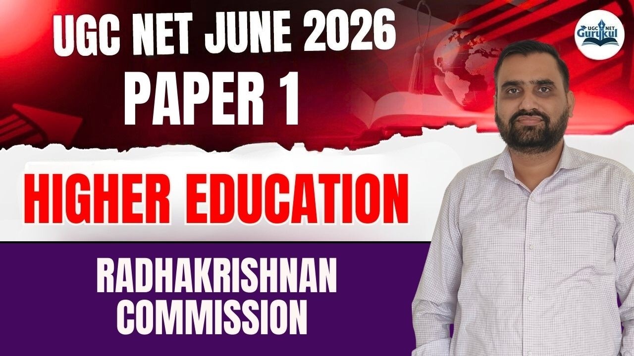 UGC NET Paper 1 Higher Education | Radhakrishan Committee | UGC NET June 2026