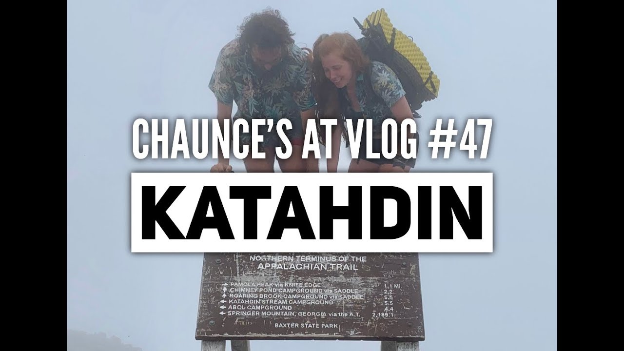 Chaunce's AT Vlog #47: Katahdin