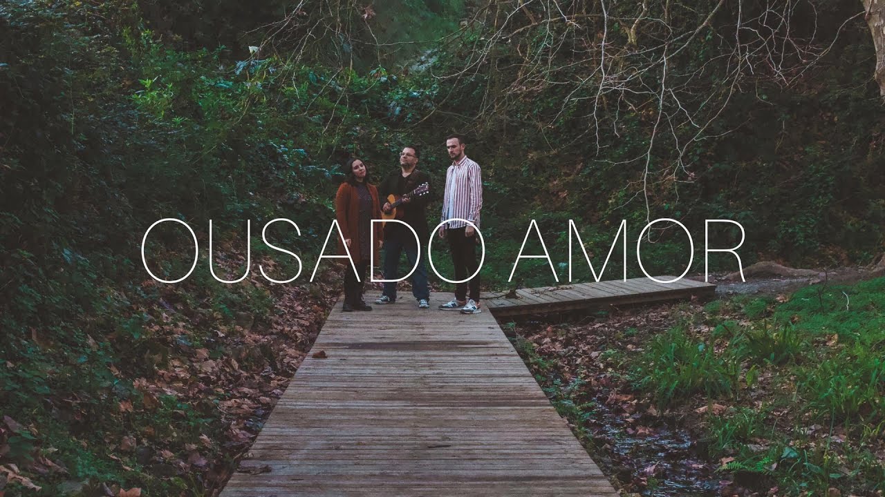 OUSADO AMOR - SAMUEL RIBEIRO, JOANA SILVA & RICARDO FIGUEIREDO