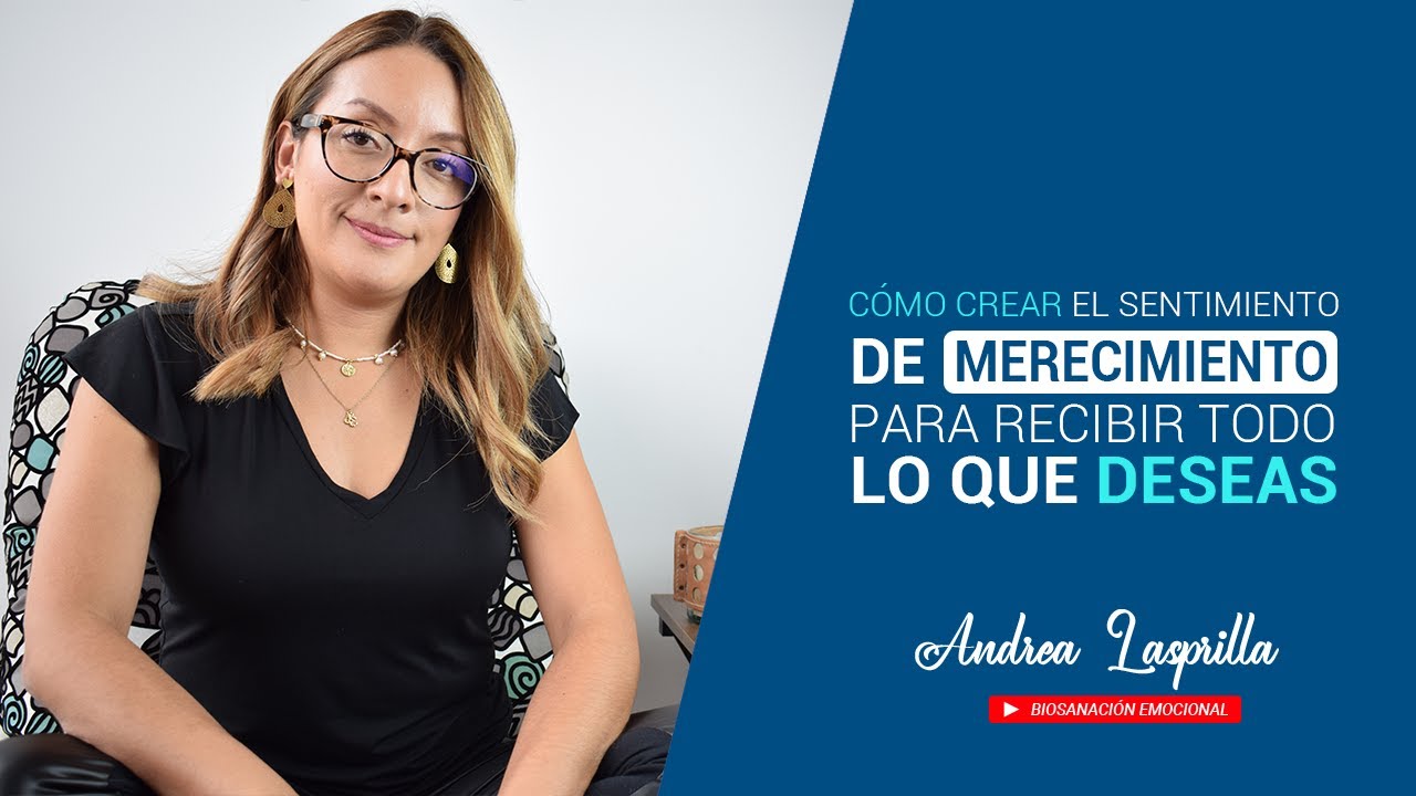 Cómo crear el sentimiento de merecimiento para recibir todo lo que deseas.