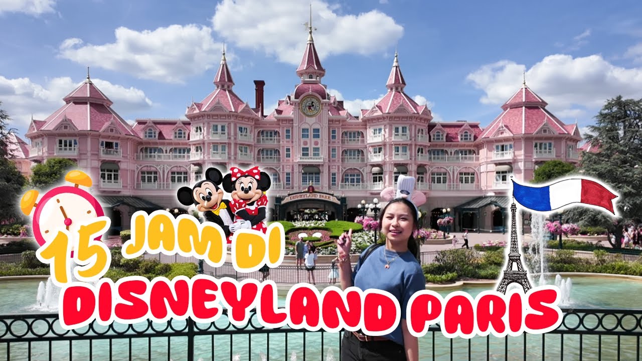 TEMENIN AKU 15 JAM DI DISNEYLAND PARIS!!