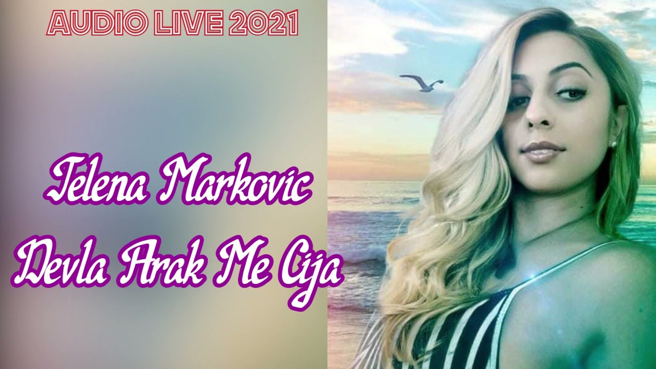 JELENA MARKOVIC 2021 DEVLA ARAK ME CIJA  Uzivo Trube  OFFICIAL LIVE AUDIO