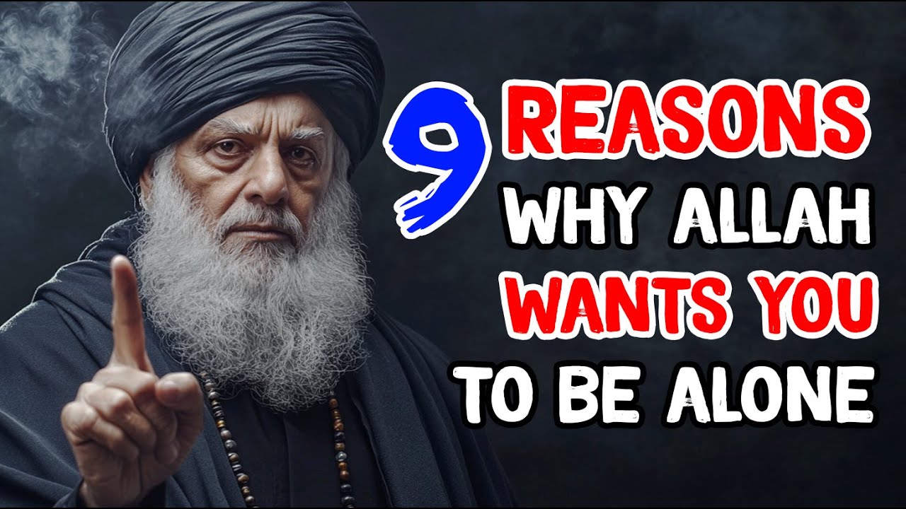 9 Realistic Reasons Why ALLAH Wants You To Be Alone