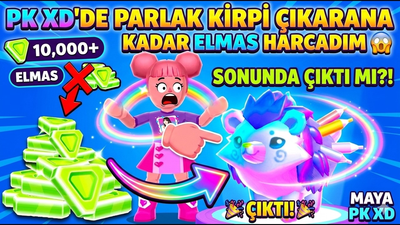 PK XD’DE PARLAK KİRPİ ÇIKARANA KADAR ELMAS HARCADIM 😱 SONUNDA ÇIKTI MI?! | MAYA PK XD