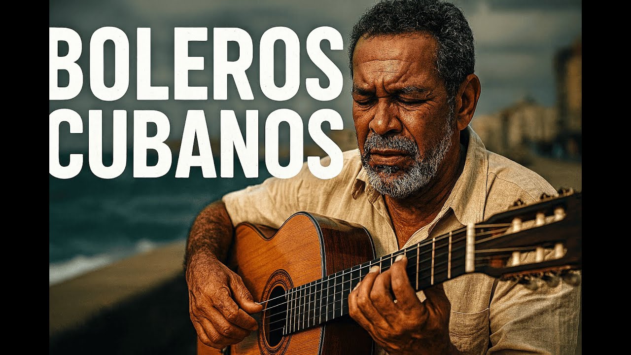 “Boleros Cubanos Eternos | 20 joyas románticas desde el corazón de La Habana”