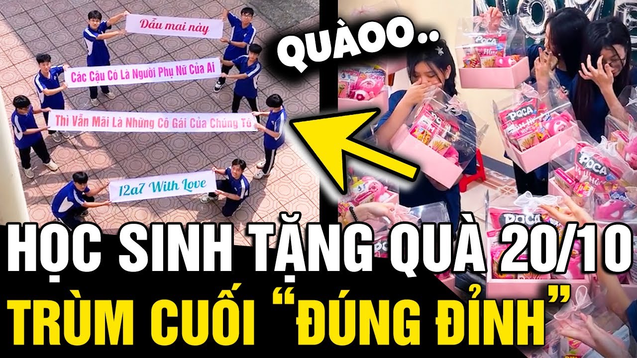 M&atilde;n nh&atilde;n m&agrave;n 'TẶNG QU&Agrave; 20/10' của c&aacute;c nam sinh, 'TR&Ugrave;M CUỐI' kh&ocirc;ng l&agrave;m thất vọng | Tin Nhanh 3 Ph&uacute;t