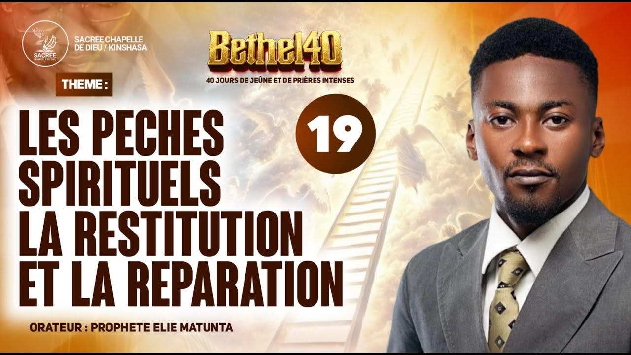 JOUR 19/40 - BETHEL40 2026 | Prophète Elie MATUNTA