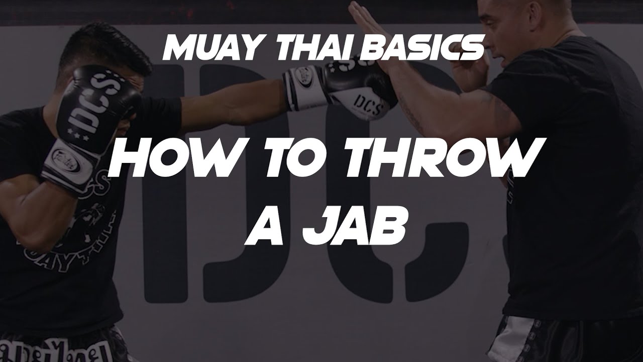 How To Throw A Jab In Muay Thai