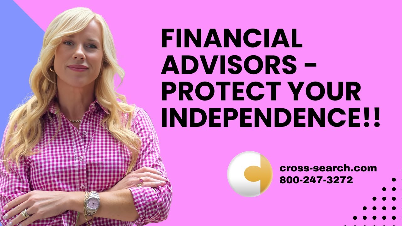 Financial Advisors: Protect Your Independence!