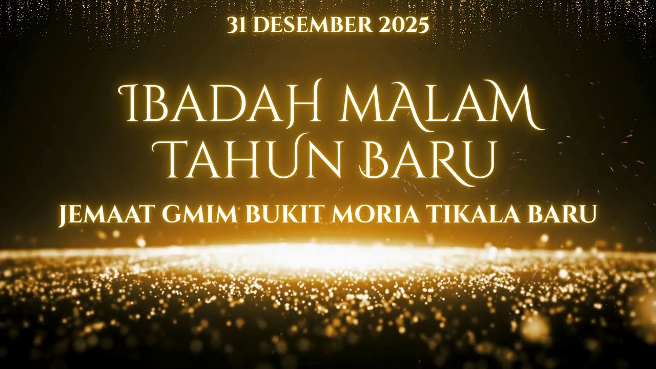 Ibadah Malam Tahun Baru | Jemaat Gmim Bukit Moria Tikala Baru | Rabu, 31 Desember 2025 |
