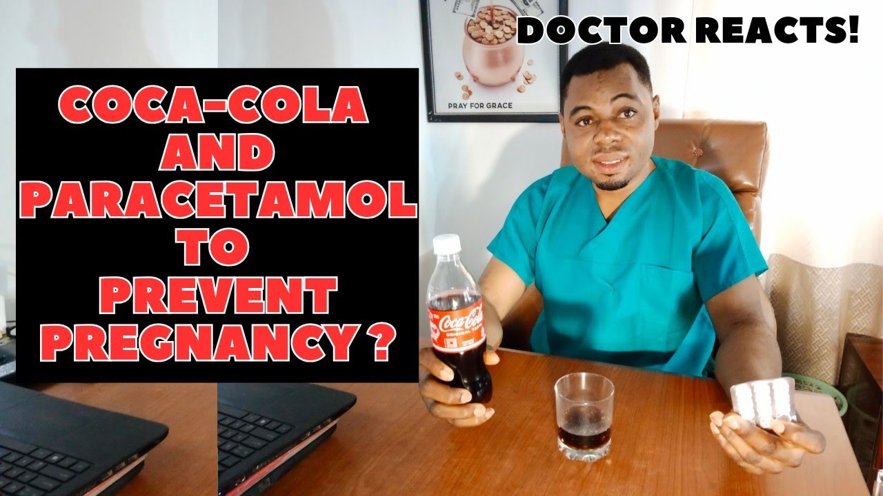 Pregnancy Prevention Using COCA-COLA AND PARACETAMOL ~ Doctor Reacts