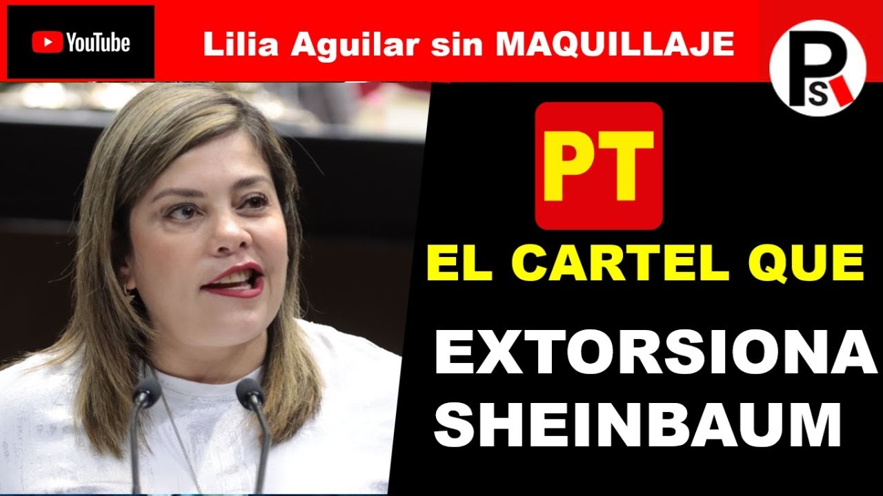 PT el CARTEL que Extorsiona a Sheinbaum ¿Va Ganando?