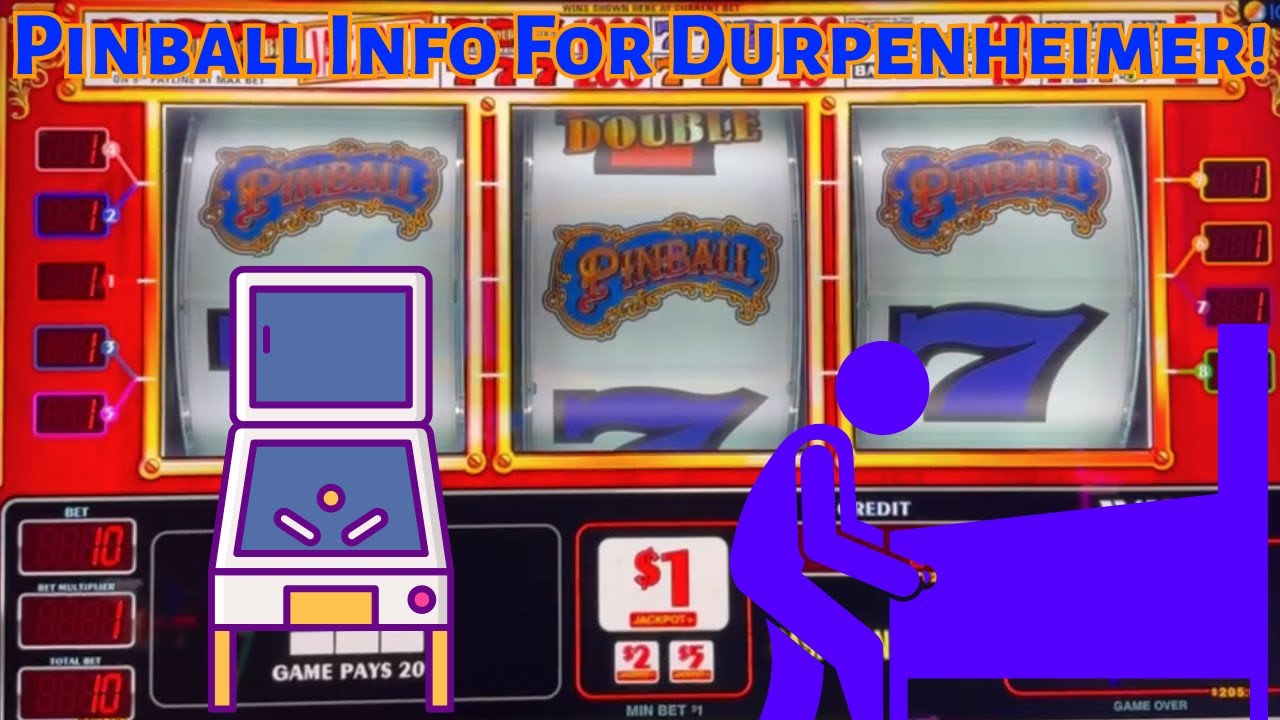 9 Line Pinball Info For Durpenheimer!
