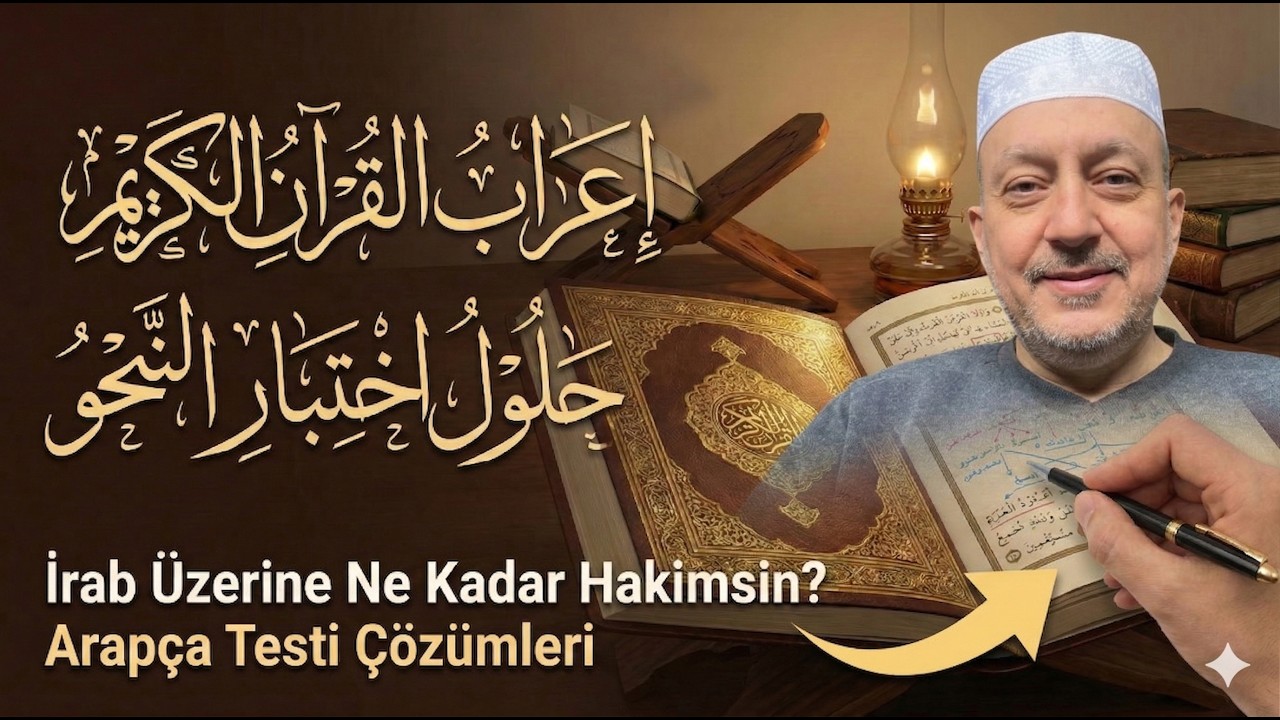 Arapça Testi Çözümleri - İrab Üzerine Ne Kadar Hakimsin? | Arapça Uzmanı Ol