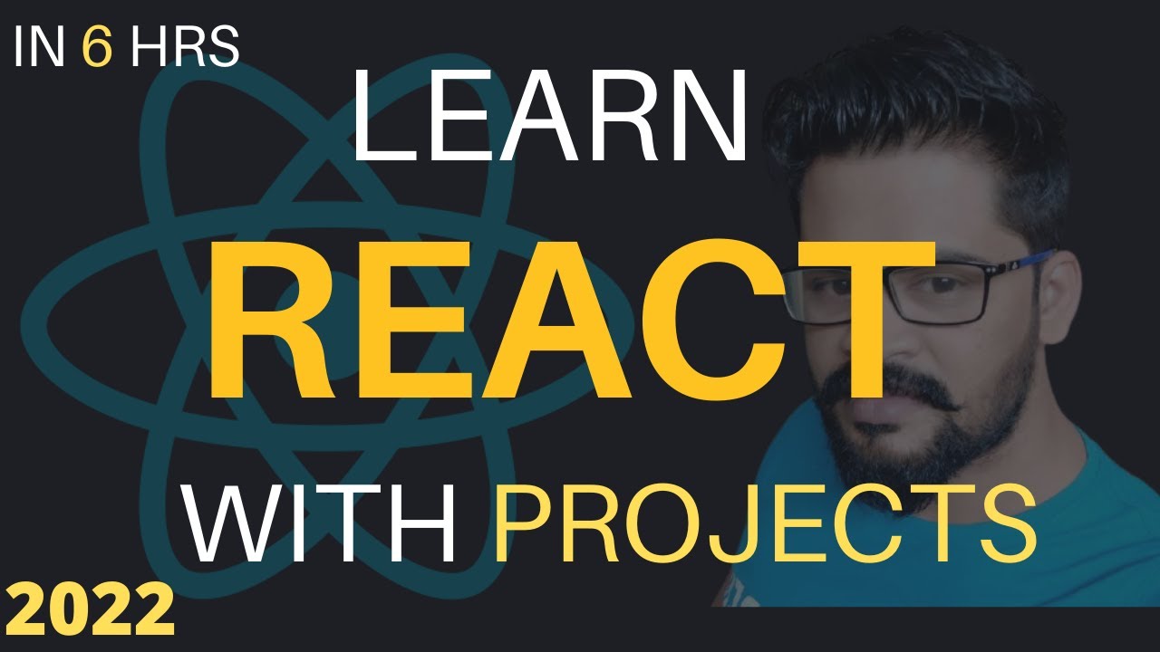 Learn React JS with Project in 6 Hours | React Tutorial for Beginners | React Project Crash Course