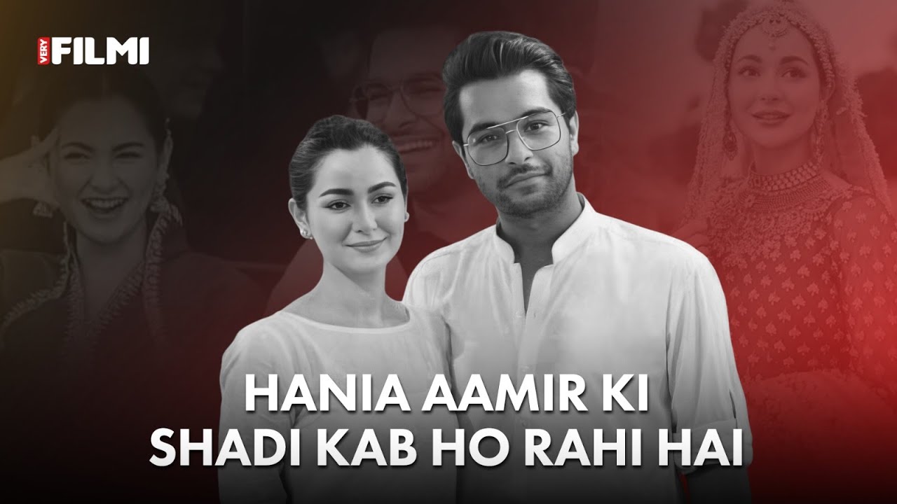Hania Aamir Getting Married to Asim Azhar?! Truth or Just Buzz | Very Filmi