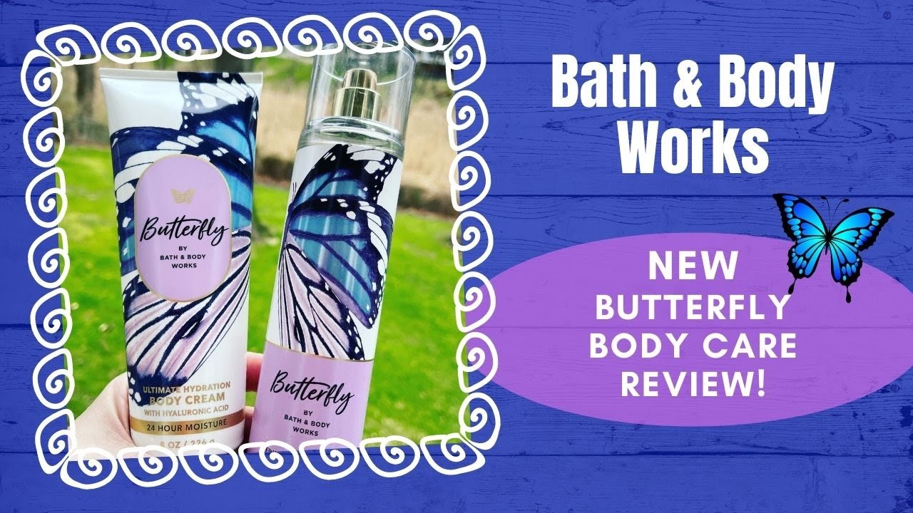 Bath & Body Works Butterfly Body Care Review + When Does Summer Arrive?