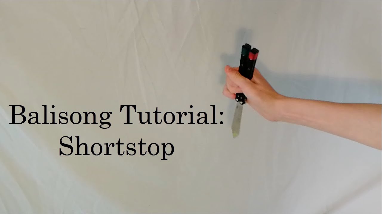 Advanced Balisong Tutorial: Shortstop