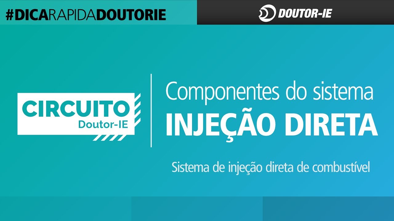 Sistema de inje&ccedil;&atilde;o direta: Principais componentes | Dicas R&aacute;pidas Doutor-IE