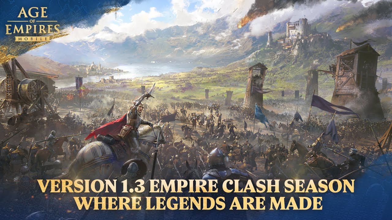 Age of Empires Mobile | Trailer | Version 1.3: Empire Clash Season Where Legends are Made