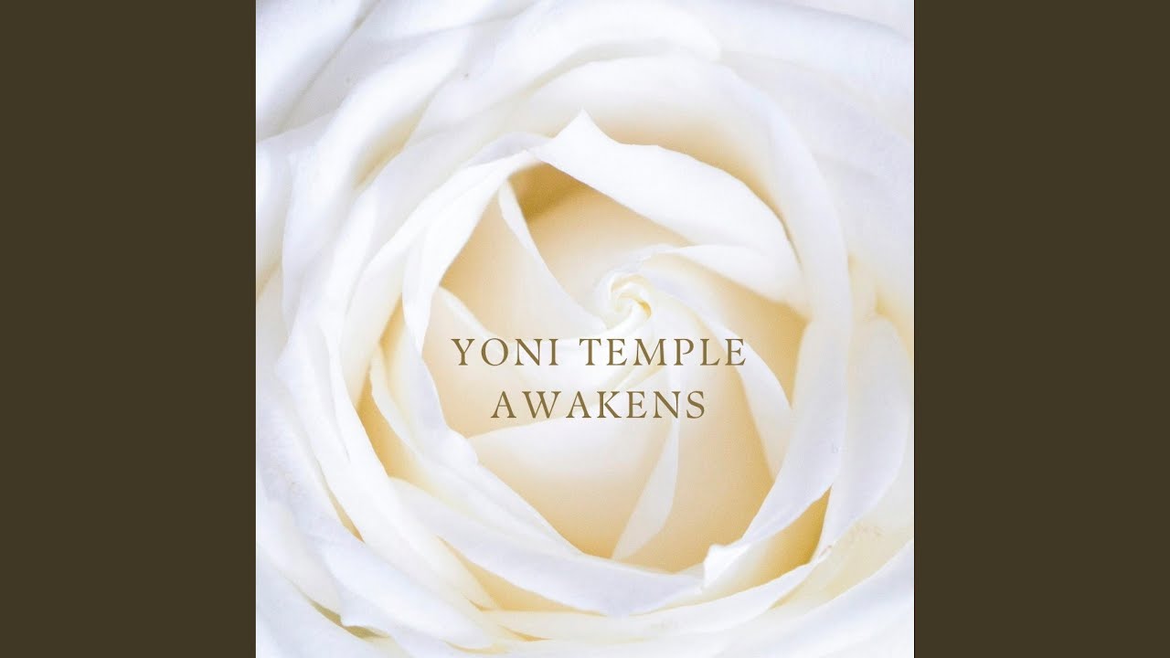 Yoni Temple Awakens
