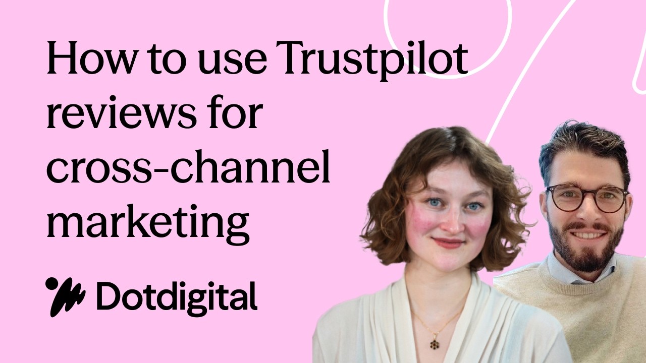How to use Trustpilot review for cross-channel marketing