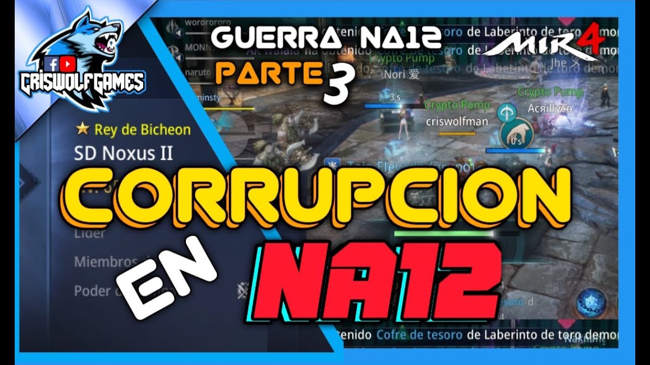 Mir4 - traiciones en NA12 / se destapa la corrupcion