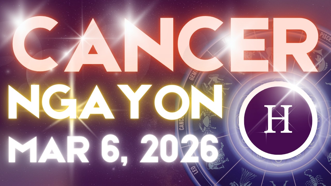 CANCER Horoscope Ngayong Araw MARCH 6, 2026 Tagalog Horoscope Gabay Kapalaran