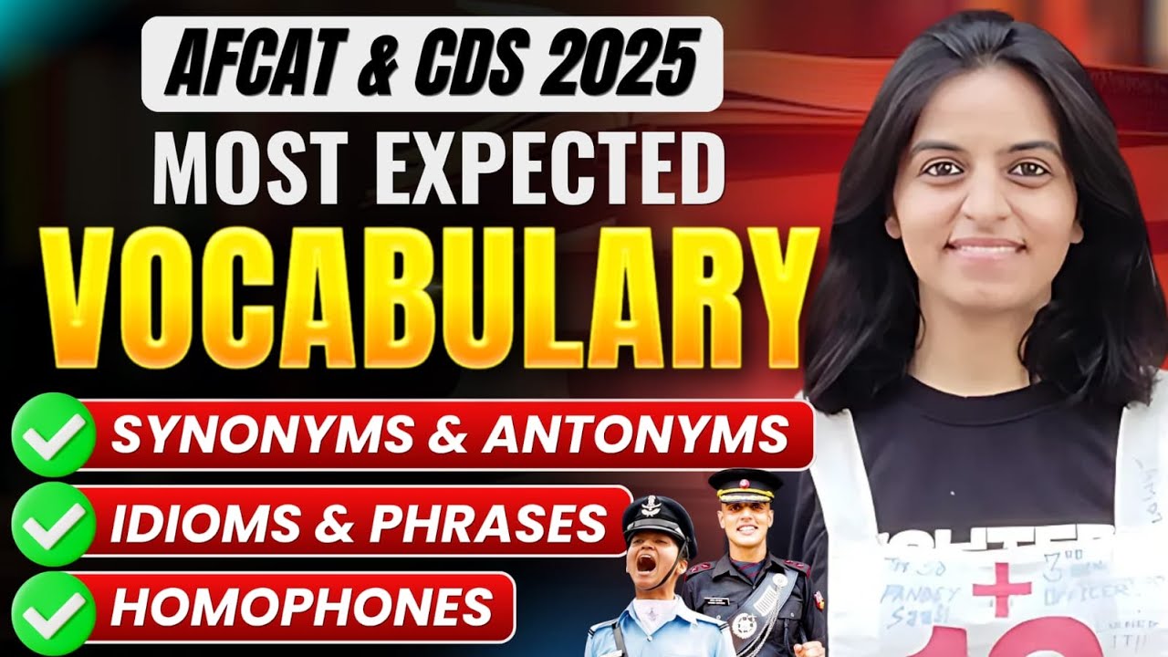 Most Expected Vocabulary for AFCAT 2 2025 & CDS 2 2025 | Synonyms, Antonyms, Idioms & Homophones