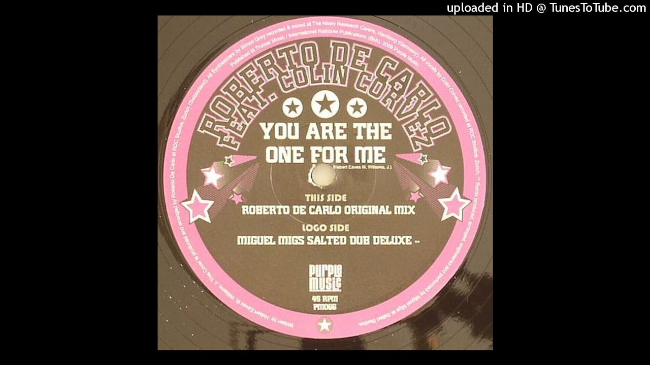 Roberto De Carlo Feat. Colin Corvez | You Are The One For Me (Roberto De Carlo Original Mix)