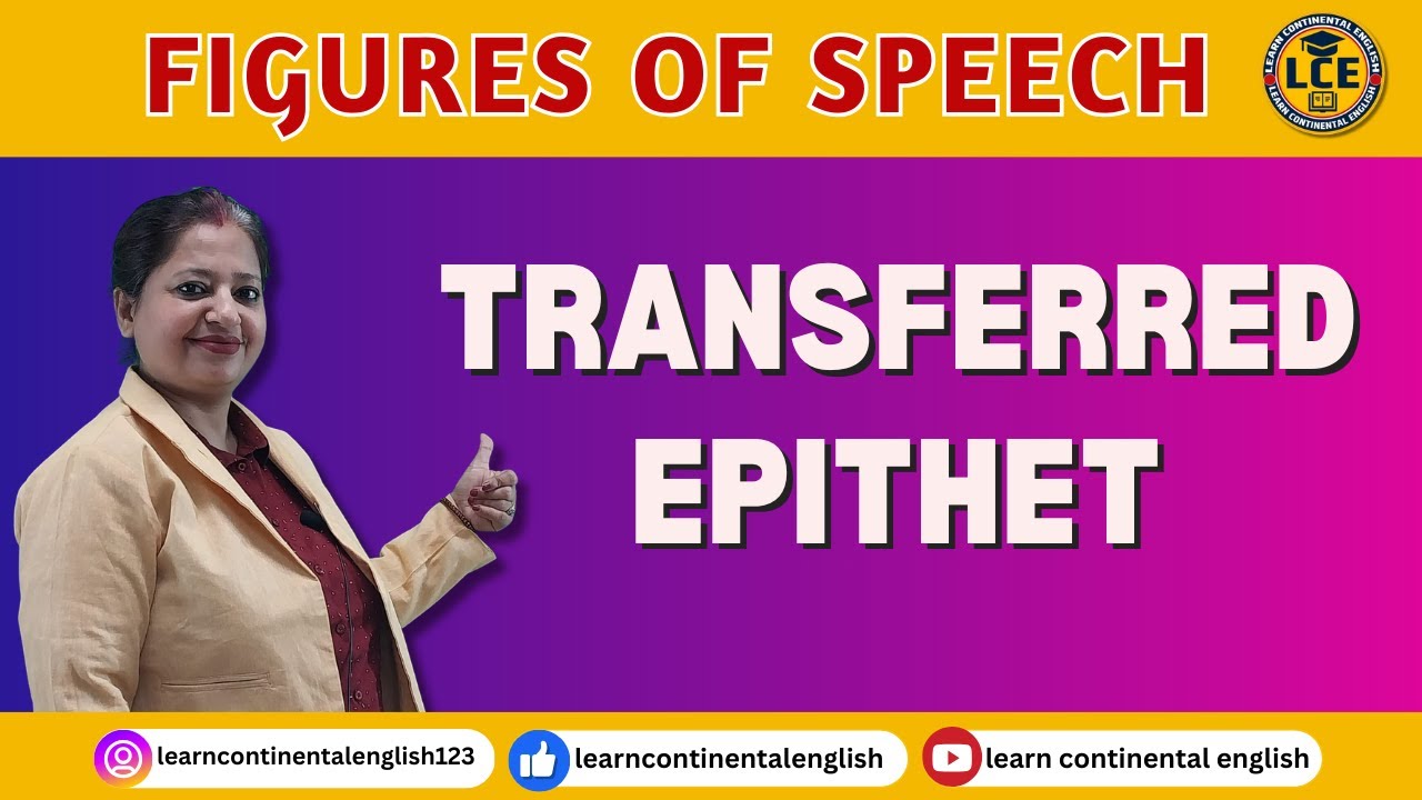 FIGURE OF SPEECH / TRANSFERRED EPITHET / POETIC DEVICES / LITERARY DEVICES / DEFINITION WITH EXAMPLE