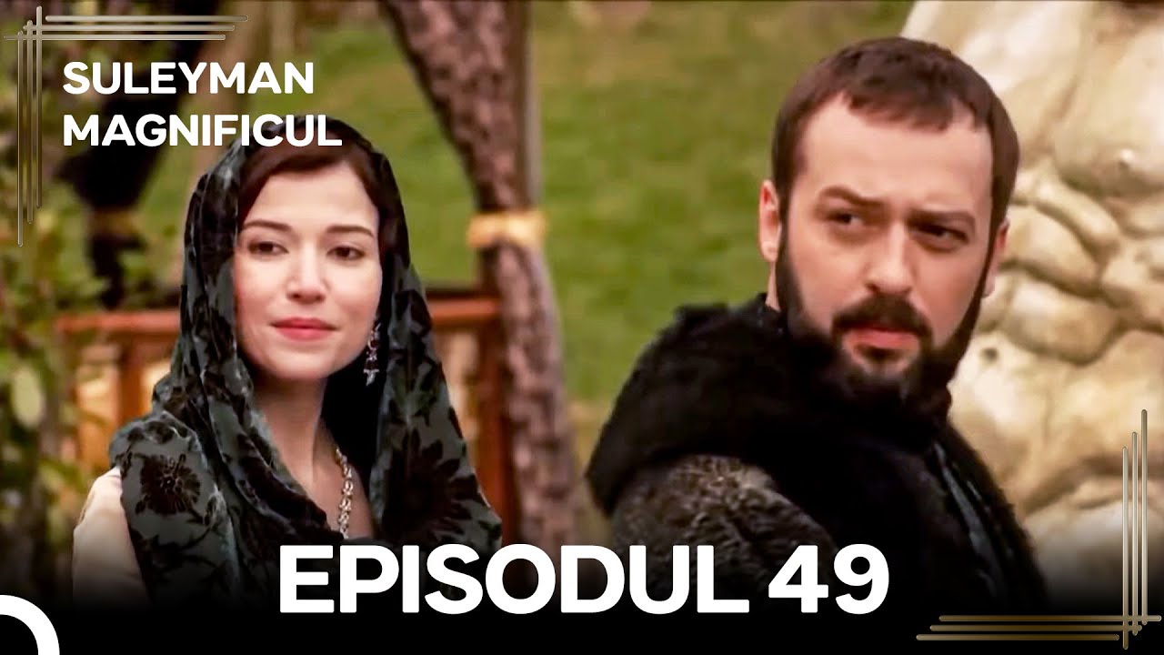 Suleyman Magnificul | Episodul 49 (Versiune Lungă)