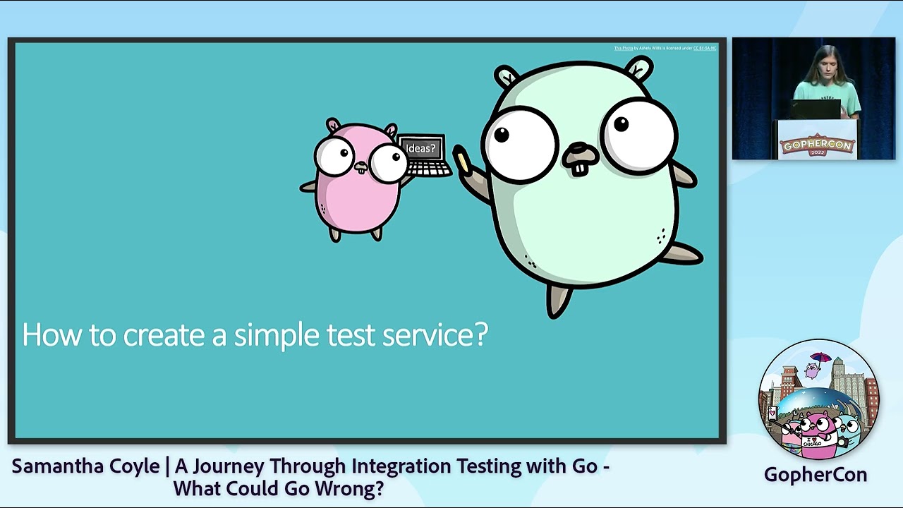 GopherCon 2022: A Journey Through Integration Testing with Go- What Could Go Wrong? - Samantha Coyle