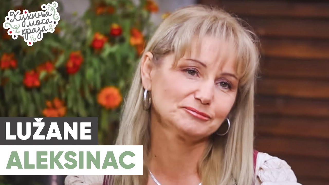 Kuhinja moga kraja: Suzana Milijić / Lužane, Aleksinac / sezona 16/3