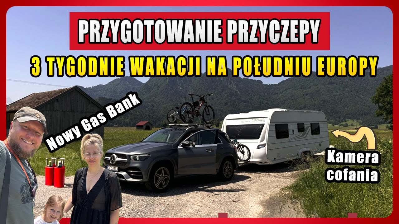 Trzy dni przygotowań do wyjazdu na południe z przyczepą kempingową.