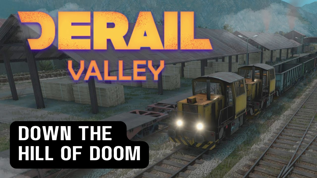 Derail Valley - Logistical Haul - Down The Hill of Doom
