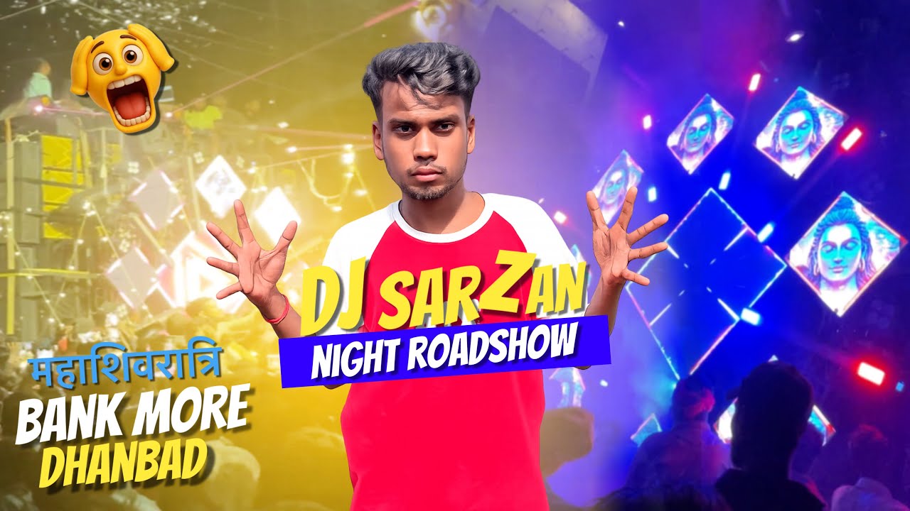 Dj sarzan महाशिवरात्रि bank more Dhanbad A