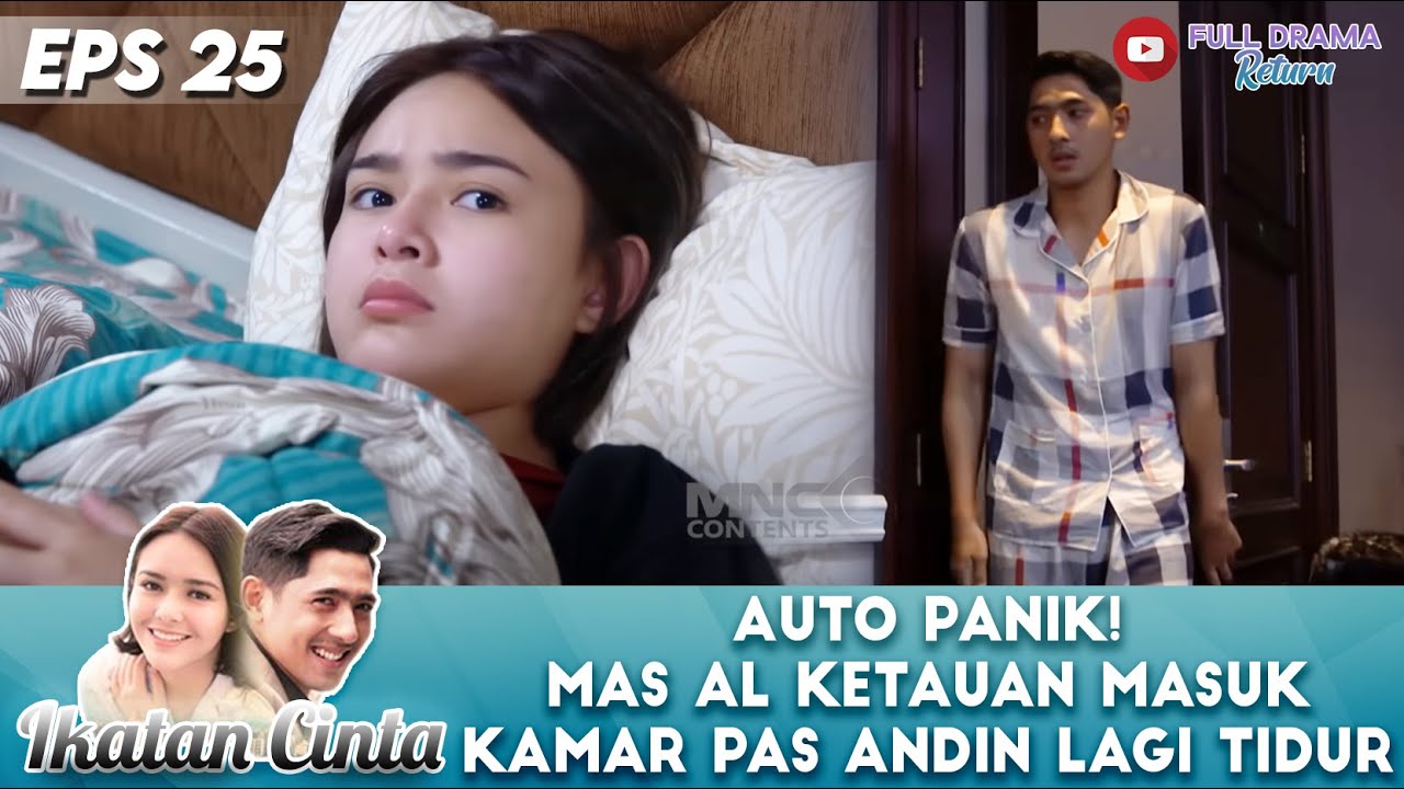 AUTO PANIK! MAS AL KETAUAN MASUK KAMAR PAS ANDIN LAGI TIDUR - IKATAN CINTA