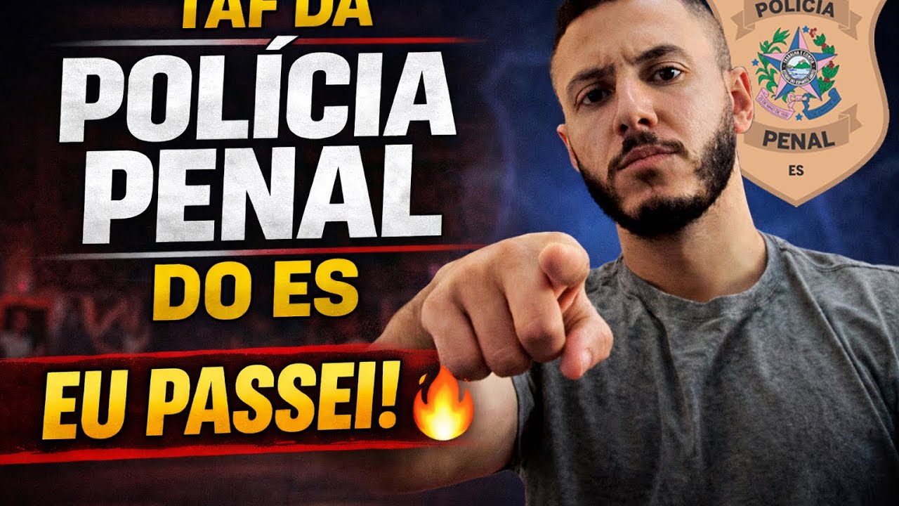 Fui APROVADO no TAF da Policia Penal do ES - Veja Como Foi