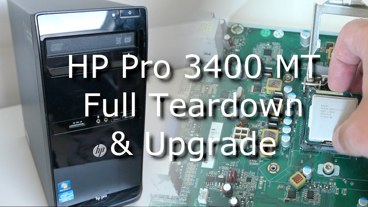 HP Pro 3400 MT — полная разборка и модернизация