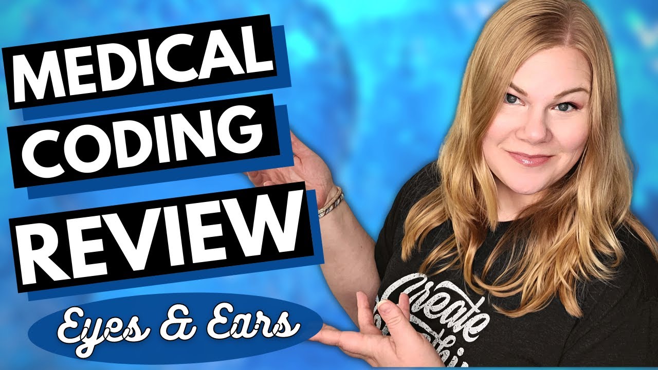 Medical Coding CPC Review - Eyes & Ears ICD-10-CM and CPT