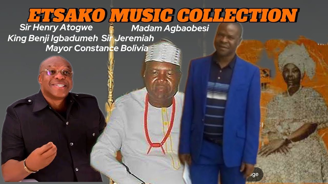 A COLLECTION OF ETSAKO MUSIC🎶 SONGS 🎧 EDO TO TO THE WORLD 🌎🌎🌎