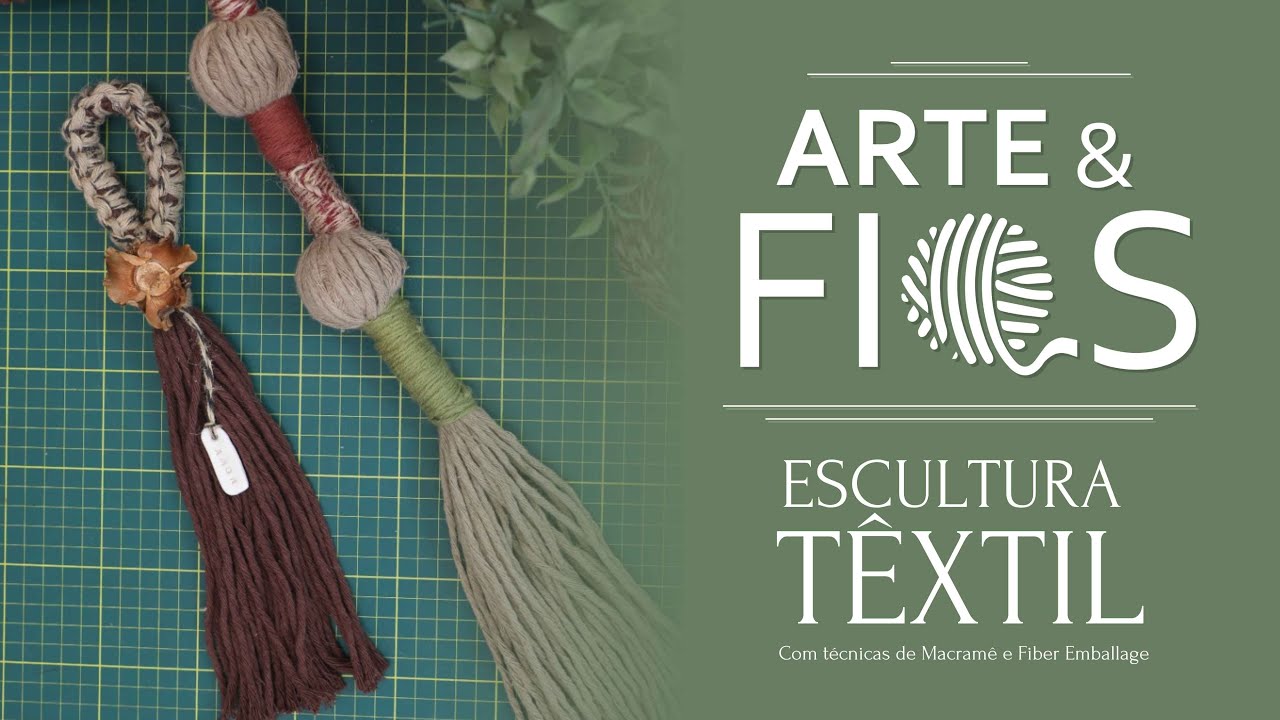 Arte & Fios - Escultura Têxtil com técnicas de Macramê e Fiber Emballage