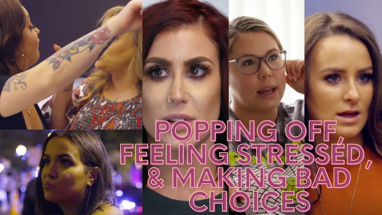 Teen Mom 2 Recap: Popping Off, Feeling Stressed, Making Bad Choices & Baby Daddies Acting Like Kids