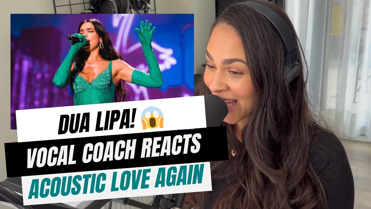 Vocal Coach Reaction To Dua Lipa's Jaw-Dropping Acoustic Performance of 'Love Again' 😱🎤