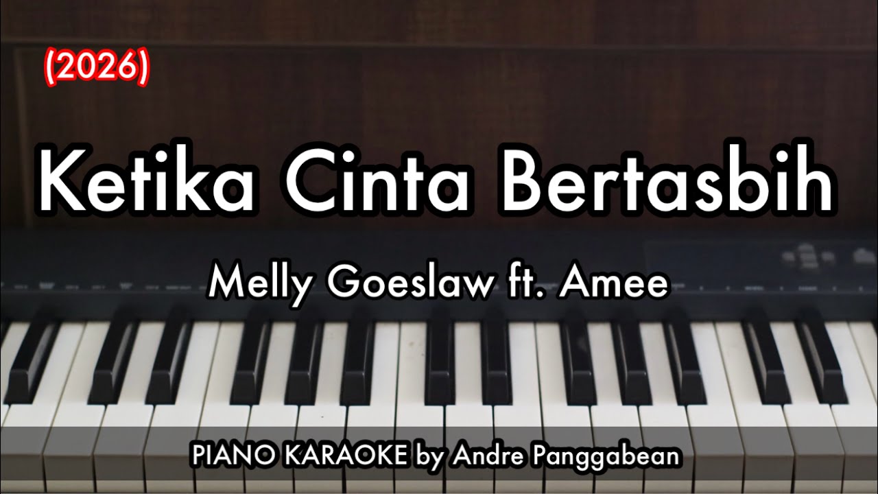 Ketika Cinta Bertasbih (2026) - Melly Goeslaw ft. Amee | Piano Karaoke by Andre Panggabean