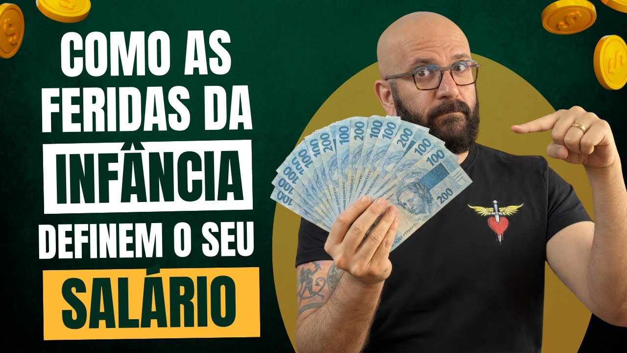AS FERIDAS DA INFÂNCIA DEFINEM SEU SALÁRIO | Marcos Lacerda, psicólogo